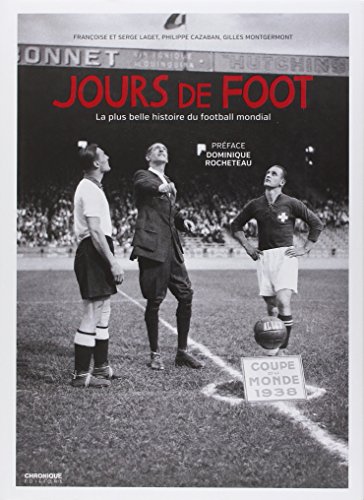Beispielbild fr Jours De Foot : La Plus Belle Histoire Du Football Mondial zum Verkauf von RECYCLIVRE