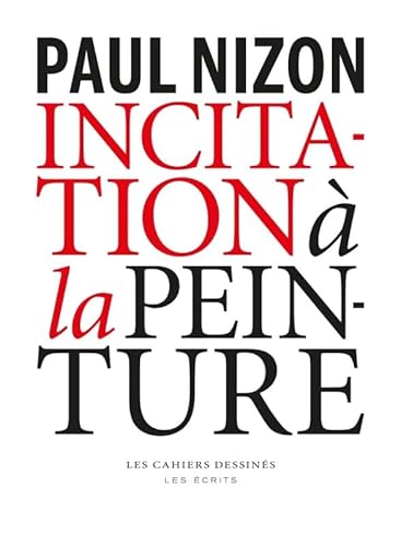 Stock image for INCITATION  LA PEINTURE [Broch] Nizon, Paul for sale by BIBLIO-NET