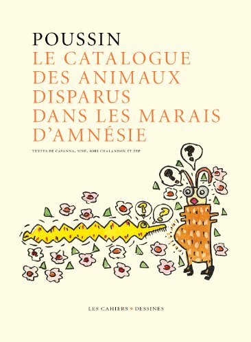 Beispielbild fr Le catalogue des animaux disparus dans les marais d amnesie Poussin, Grald zum Verkauf von BIBLIO-NET