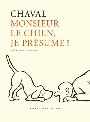 Stock image for Monsieur le chien, je prsume ? for sale by medimops