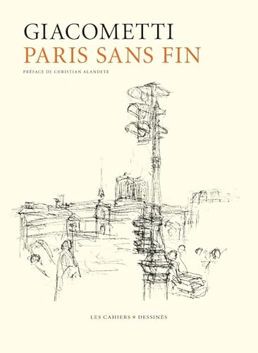 Imagen de archivo de Alberto Giacometti : Paris sans fin - nouvelle dition augmente (French) a la venta por Antiquariat UEBUE
