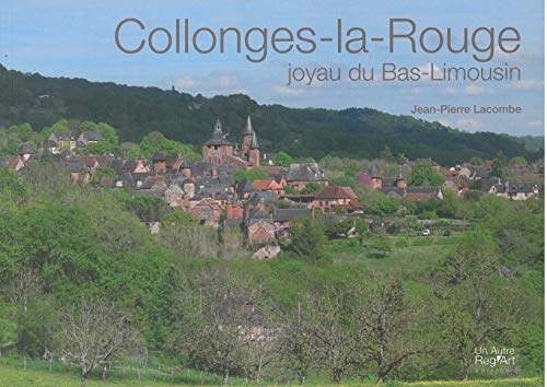 9791090894242: Collonges-la-Rouge: Joyau du Bas-Limousin