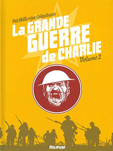 Stock image for La Grande Guerre de Charlie ; La Bataille de la Somme, 2 (1er aout 1916 - 17 octobre 1916) for sale by Librairie Laumiere