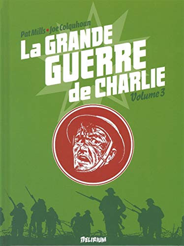 Beispielbild fr La grande guerre de Charlie, Tome 3 : 17 octobre 1916 - 21 fvrier 1917 zum Verkauf von medimops