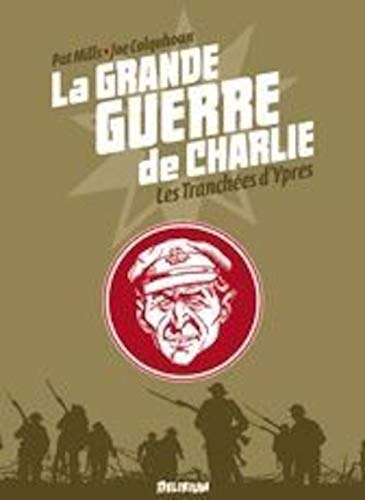 Stock image for La Grande Guerre de Charlie - volume 5: Les tranches d'Ypres for sale by Gallix