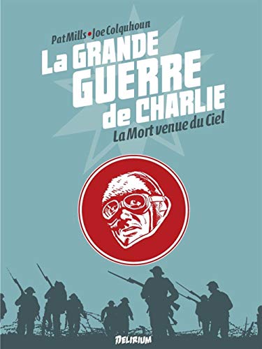 Stock image for La grande guerre de Charlie, Tome 9 : La Mort venue du ciel for sale by medimops