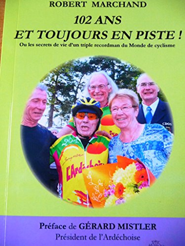 Stock image for 107 ans, l'ge de raison ?: Ou les secrets de vie du plus vieux recordman du monde de cyclisme for sale by Ammareal