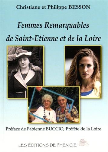 Beispielbild fr Femmes remarquables de Saint-Etienne et de la Loire zum Verkauf von medimops
