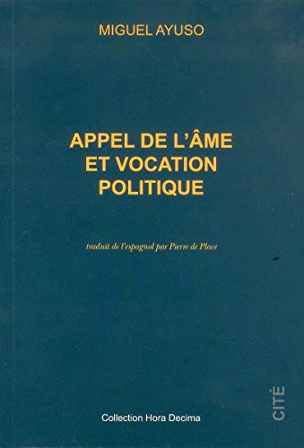 Beispielbild fr Appel de l'me et vocation politique (French Edition) zum Verkauf von Gallix