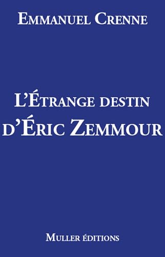 Stock image for L'trange destin d'Eric Zemmour for sale by Gallix