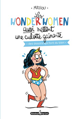 Imagen de archivo de Les wonderwomen aussi mettent une culotte gainante a la venta por Librairie Th  la page