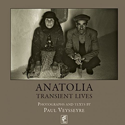 Stock image for ANATOLIA: Transient Lives for sale by Cornucopia Books