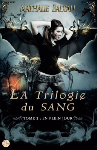 Imagen de archivo de La trilogie du sang - tome 1 : En plein jour [Broch] Badiali, Nathalie et Angieoz, . a la venta por BIBLIO-NET