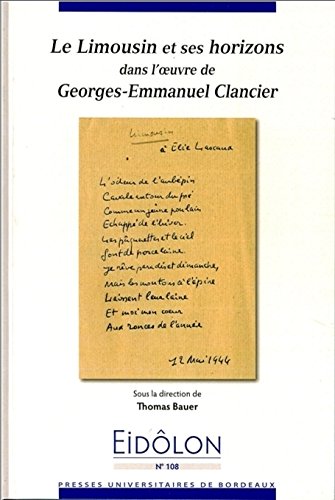 Beispielbild für Eidôlon, N° 108 : Le Limousin et ses horizons dans l'oeuvre de Georges-Emmanuel Clancier zum Verkauf von medimops