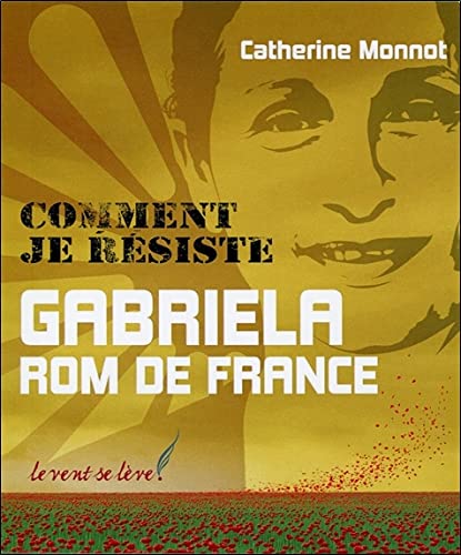 Beispielbild fr Comment je rsiste - Gabriela Rom de France zum Verkauf von Ammareal