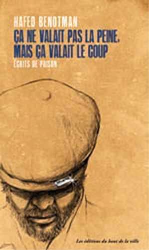 Beispielbild fr Ca Ne Valait Pas La Peine, Mais a Valait Le Coup : 26 Lettres Contre La Prison zum Verkauf von RECYCLIVRE