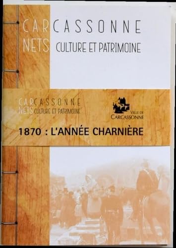 Imagen de archivo de 1870, l'anne charnire a la venta por Ammareal