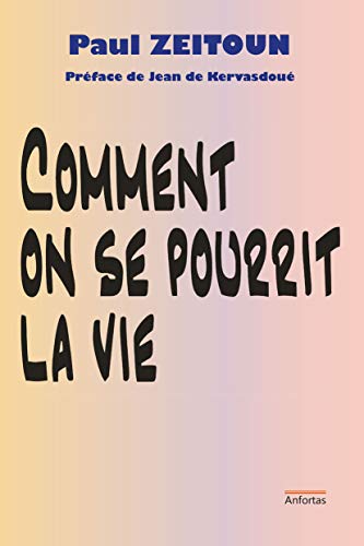 Beispielbild fr Comment On Se Pourrit La Vie zum Verkauf von Gallix