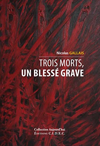 Stock image for Trois morts, un bless grave for sale by medimops