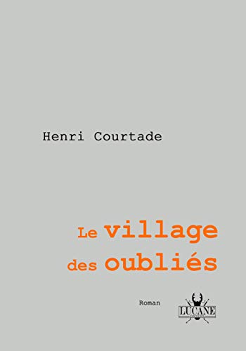 Beispielbild fr Le Village des Oublis zum Verkauf von medimops