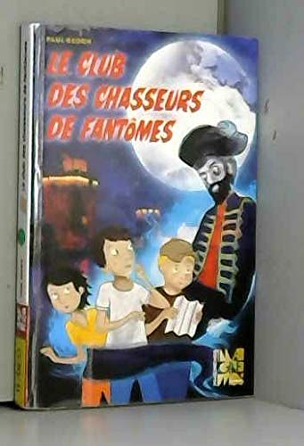 Beispielbild fr Club des Chasseurs de Fantomes zum Verkauf von Ammareal