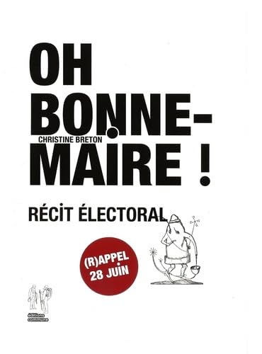 Image d'archives pour Oh Bonne Maire !: Rcit lectoral mis en vente par medimops