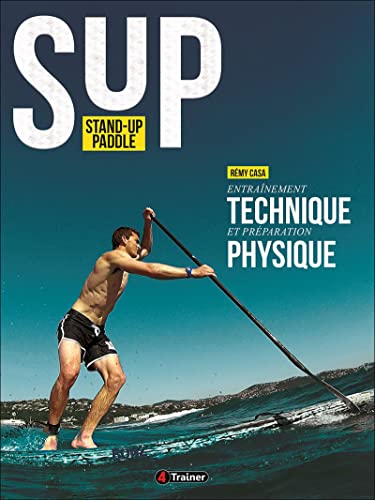 Beispielbild fr Stand up Paddle : Entranement technique et prparation physique zum Verkauf von medimops