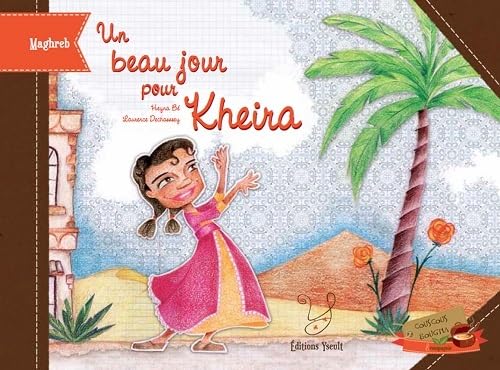 Stock image for Un Beau Jour Pour Kheira for sale by RECYCLIVRE
