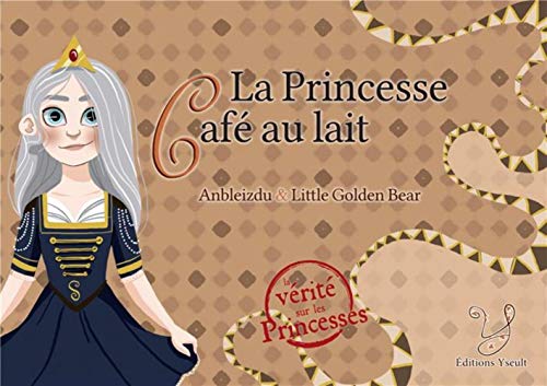Stock image for La Princesse Cafe au Lait for sale by Ammareal