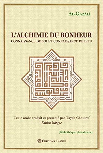 Beispielbild fr L'alchimie Du Bonheur : Connaissance De Soi Et Connaissance De Dieu zum Verkauf von RECYCLIVRE