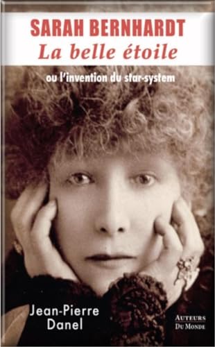 9791091301800: Sarah Bernhardt: La belle toile, ou l'invention du star-system