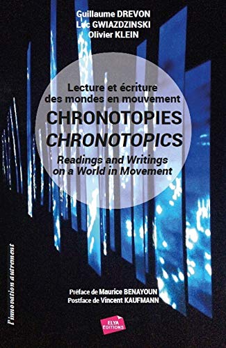 Stock image for Chronotopies : Lecture Et criture Des Mondes En Mouvement. Chronotopics : Readings And Writings In for sale by RECYCLIVRE
