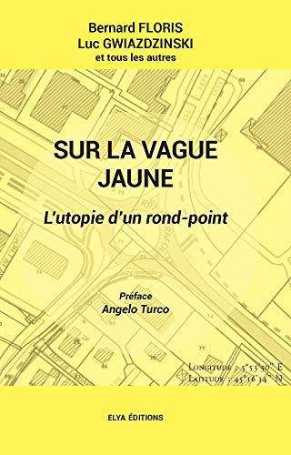 Beispielbild fr Sur la vague jaune: L'utopie d'un rond-point zum Verkauf von Ammareal