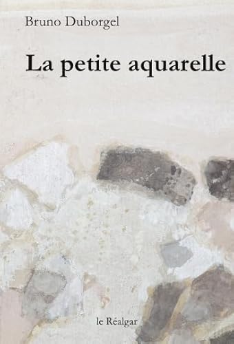 Imagen de archivo de La Petite Aquarelle [Broch] Duborgel, Bruno a la venta por BIBLIO-NET