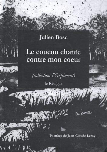 Beispielbild fr Le Coucou Chante Contre Mon Coeur zum Verkauf von Gallix
