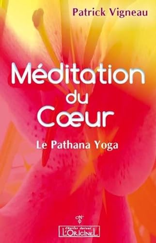 Beispielbild fr Mditation du Coeur : Le Pathana Yoga zum Verkauf von medimops