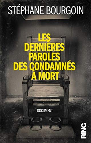 Beispielbild fr Les Dernires Paroles Des Condamns  Mort zum Verkauf von RECYCLIVRE