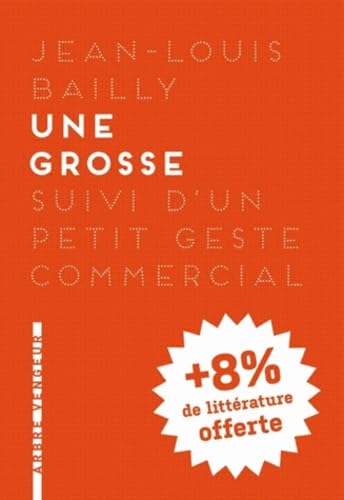 Beispielbild fr Une grosse Bailly, Jean-Louis zum Verkauf von BIBLIO-NET