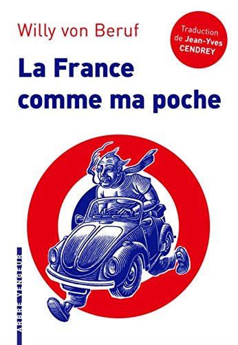 Beispielbild fr La France comme ma poche - Willy Von Beruf zum Verkauf von Book Hmisphres