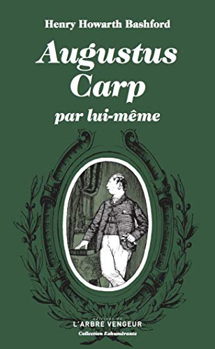 9791091504904: Augustus Carp par lui-mme - ou l'autobiographie d'un authen