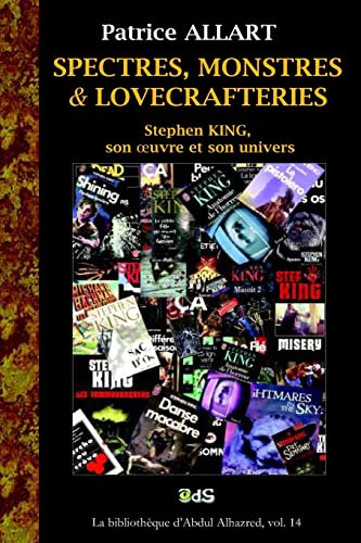 Beispielbild fr Spectres, monstres et Lovecrafteries: Stephen King, son oeuvre et son univers zum Verkauf von medimops