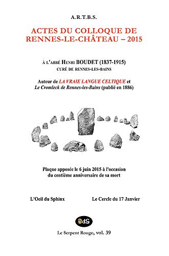 Beispielbild fr Actes du Colloque d'Etudes et de Recherches sur Rennes-le-Chateau 2015 (Le Serpent Rouge) (French Edition) zum Verkauf von Lucky's Textbooks