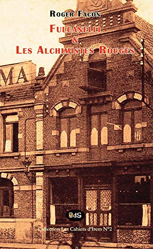 Beispielbild fr Fulcanelli et les Alchimistes Rouges (Les Cahiers d'Irem) (French Edition) zum Verkauf von Lucky's Textbooks
