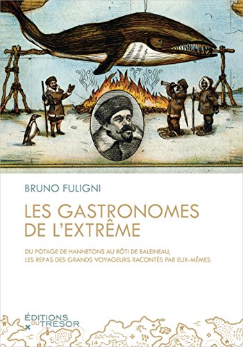 Beispielbild fr Les gastronomes de l'extrme zum Verkauf von medimops
