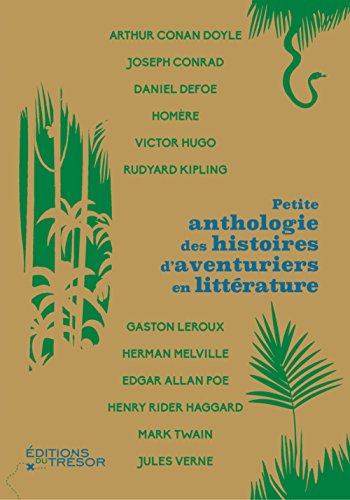 Beispielbild fr Petite anthologie des histoires d'aventuriers en littrature zum Verkauf von medimops