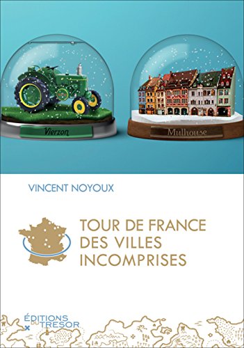 Beispielbild fr Tour de France des villes incomprises zum Verkauf von Ammareal