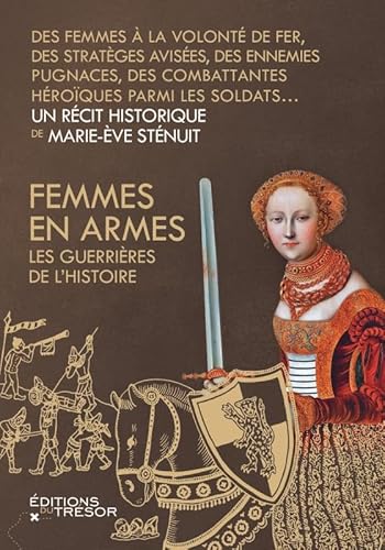 Beispielbild fr Femmes En Armes : Les Guerrires De L'histoire zum Verkauf von RECYCLIVRE