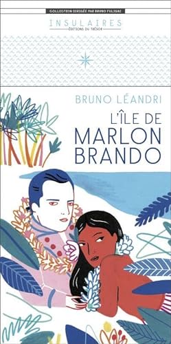 Beispielbild fr L'le De Marlon Brando zum Verkauf von RECYCLIVRE