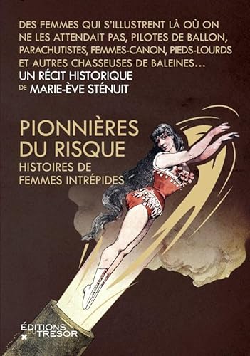 Beispielbild fr Pionnires du risque: HISTOIRES DE FEMMES INTRPIDES zum Verkauf von Gallix