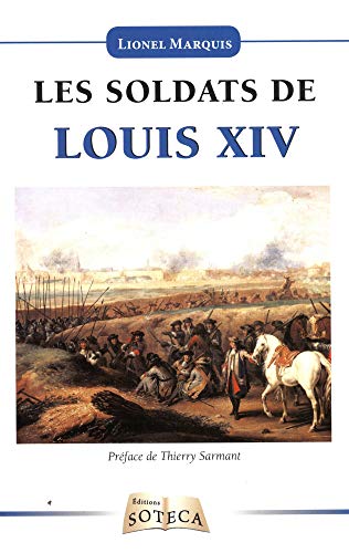 9791091561754: Les soldats de Louis XIV